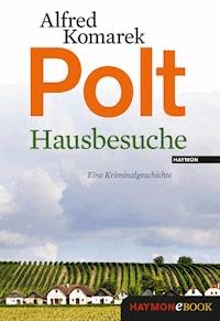 Hausbesuche - Alfred Komarek - ebook