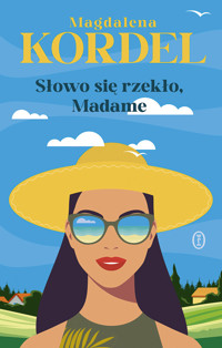 Słowo się rzekło, Madame - Magdalena Kordel - ebook + audiobook + książka