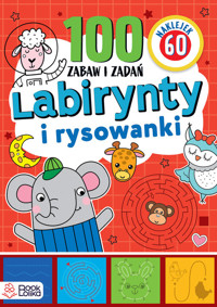 Labirynty i rysowanki Ponad 100 zabaw i zadań - Majewska Monika - książka