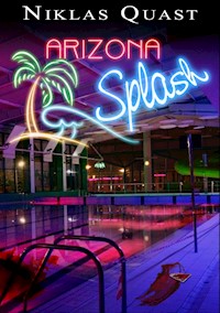 Arizona Splash - Niklas Quast - ebook