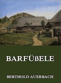 Barfüßele - Berthold Auerbach - ebook