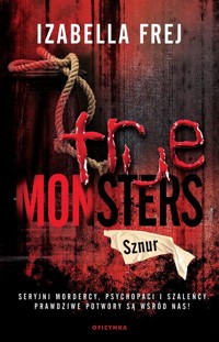 Sznur. Seria True Monsters. Tom 2 - Izabella Frej - książka