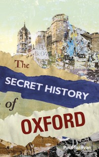 The Secret History of Oxford - Sullivan Paul - ebook
