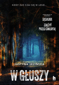 W głuszy - Justyna Jelińska - ebook + audiobook + książka