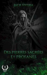 Des Pierres Sacrées et Profanes - Jak Hydra - ebook