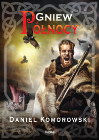 Gniew Północy. Cykl Furia wikingów. Tom 2 - Daniel Komorowski  - ebook + książka