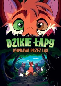 Dzikie łapy. Tom 2. Wyprawa przez las -  - książka
