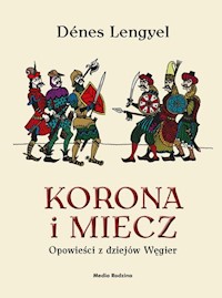 Korona i miecz - Lengyel Denes - książka