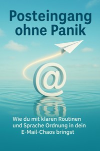 Posteingang ohne Panik - Lina Krüger - ebook