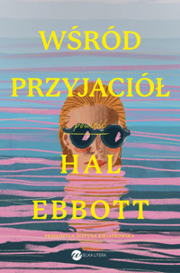 Wśród przyjaciół - Hal Ebbott - ebook + książka