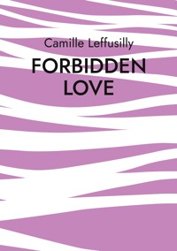 Forbidden Love - Camille Leffusilly - ebook