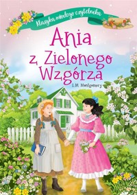 Klasyka młodego czytelnika. Ania z Zielonego Wzgórza - Lucy M. Montgomery - książka