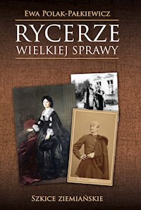 Rycerze wielkiej sprawy - Polak-Pałkiewicz Ewa - książka