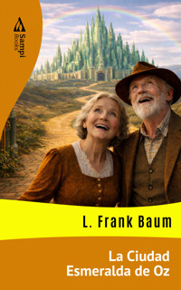 La Ciudad Esmeralda de Oz - L. Frank Baum - ebook