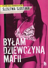 Byłam dziewczyną mafii - Janusz Szostak - książka