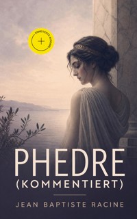 Phedre (Kommentiert) - Jean Baptiste Racine - ebook