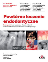 Powtórne leczenie endodontyczne - P. Bertani, M. Gagliani, F. Gorni - książka