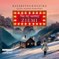 Na tej samej ziemi. Wyd. 2 - Katarzyna Kielecka - ebook + audiobook