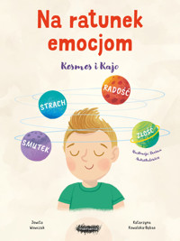 Na ratunek emocjom. Kosmos i Kajo - Katarzyna Kowalska-Bębas,Jowita Wowczak - książka