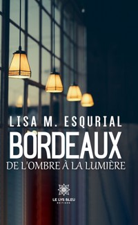 Bordeaux - Lisa M. Esqurial - ebook