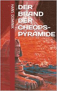 Der Brand der Cheopspyramide - Hans Dominik - ebook