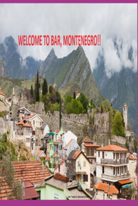 Welcome To Bar, Montenegro!! - Theobaldo Vieira Monteiro - ebook