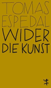Wider die Kunst - Tomas Espedal - ebook