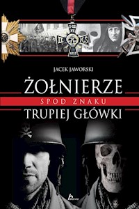 Żołnierze spod znaku trupiej główki - Jacek Jaworski - książka