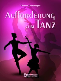 Aufforderung zum Tanz - Christa Grasmeyer - ebook