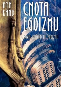Cnota egoizmu. Nowa koncepcja egoizmu - Rand Ayn - ebook
