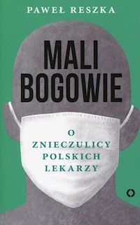 Mali bogowie - Paweł Reszka - ebook + książka