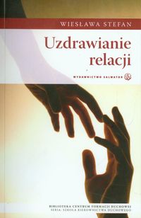 Uzdrawianie relacji - Stefan Wiesława - książka