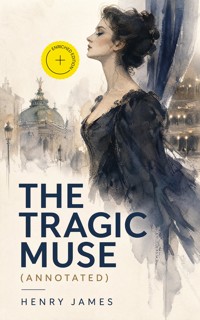 The Tragic Muse (Annotated) - Henry James - ebook