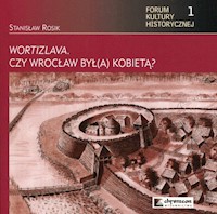 Wortizlava czy Wrocław był(a) kobietą? - Rosik Stanisław - książka