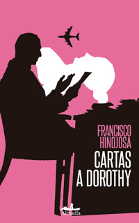 Cartas a Dorothy - Francisco Hinojosa - ebook