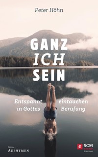 Ganz ich sein - Peter Hohn - ebook