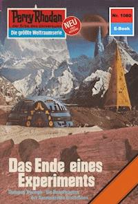Perry Rhodan 1080: Das Ende eines Experiments - Horst Hoffmann - ebook