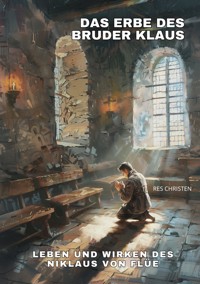 Das Erbe des Bruder Klaus - Res Christen - ebook