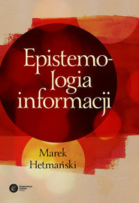 Epistemologia informacji - Marek Hetmański - ebook + książka