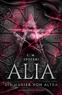 Alia (Band 5): Die Magier von Altra - C.M. Spoerri - ebook