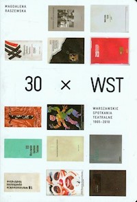 30 x WST Warszawskie spotkania teatralne 1965-2010 - Raszewska Magdalena - książka