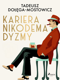 Kariera Nikodema Dyzmy - Tadeusz Dołęga-Mostowicz - ebook
