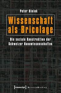 Wissenschaft als Bricolage - Peter Biniok - ebook