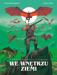 We wnętrzu Ziemi - Jean-David Morvan, Rafael Ortiz - książka