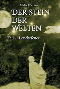Der Stein der Welten - Michael Dechert - ebook