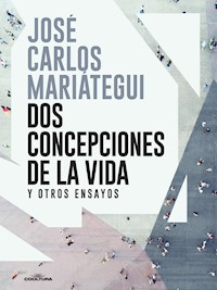 Dos concepciones de la vida - José Carlos Mariátegui - ebook