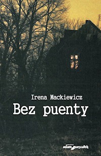 Bez puenty - Mackiewicz Irena - książka