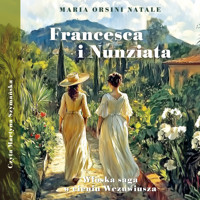 Francesca i Nunziata - Maria Orsini Natale - audiobook + książka
