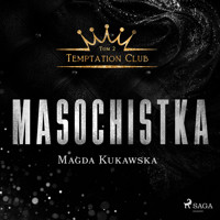 Masochistka. Temptation Club tom 2 - Magda Kukawska  - audiobook