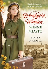 Wendyjska Winnica Winne miasto - Zofia Mąkosa - ebook + książka